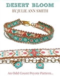 Julie Ann Smith Designs - DESERT BLOOM - Odd Count Peyote Bracelet Pattern - 11/0 Delica Bead Kit